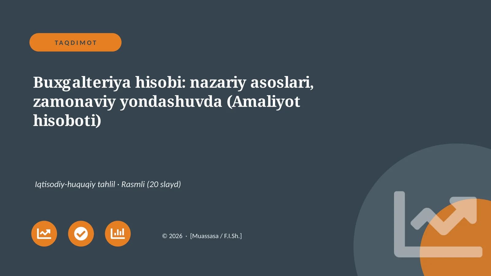 Buxgalteriya hisobi: nazariy asoslari, zamonaviy yondashuvda (Amaliyot hisoboti)