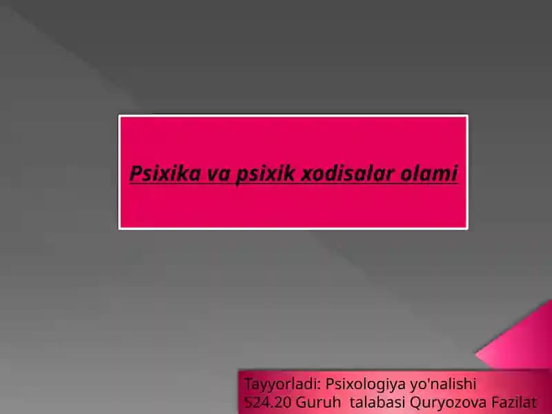 Psixika va psixik xodisalar olami