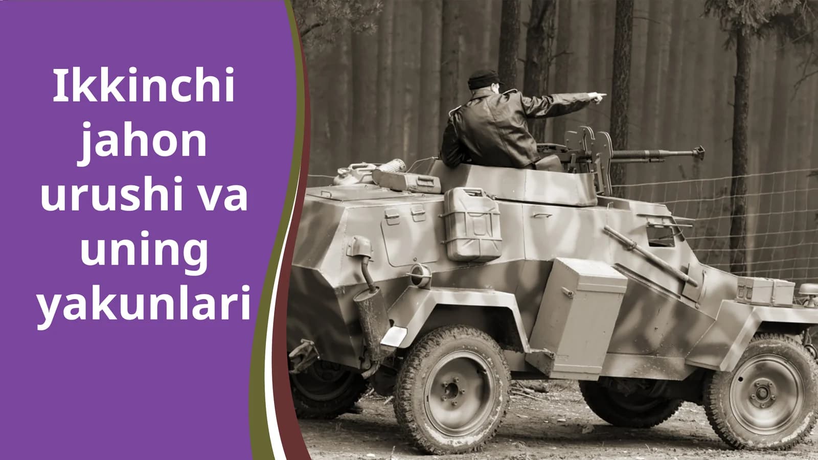 Ikkinchi   jahon   urushi va uning yakunlari