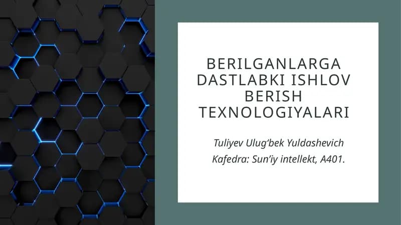 Berilganlarga dastlabki ishlov berish texnologiyalari