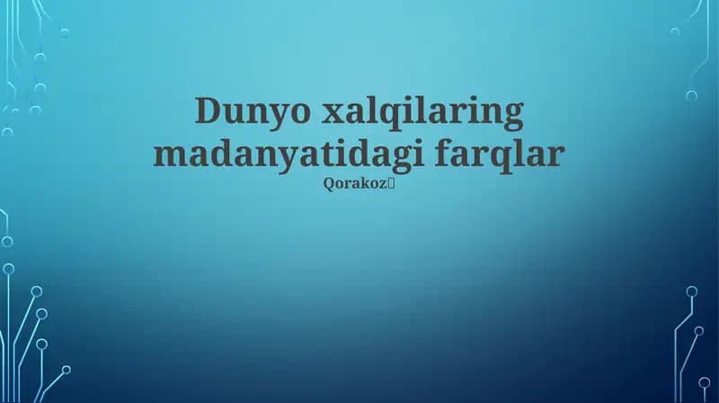 Dunyo xalqilarning madaniyatidagi farqlar