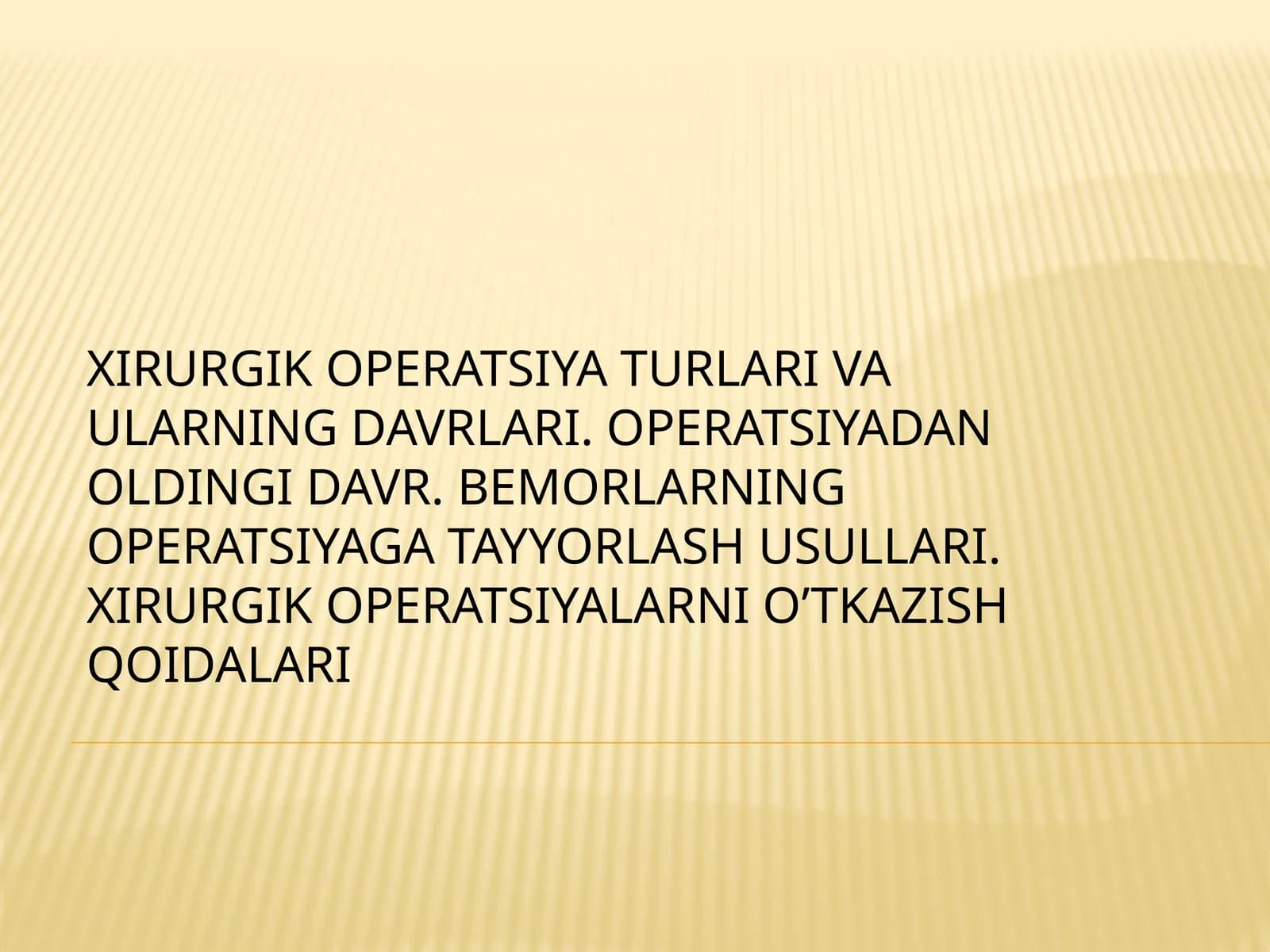 Xirurgik operatsiyalar va ularning davrlari