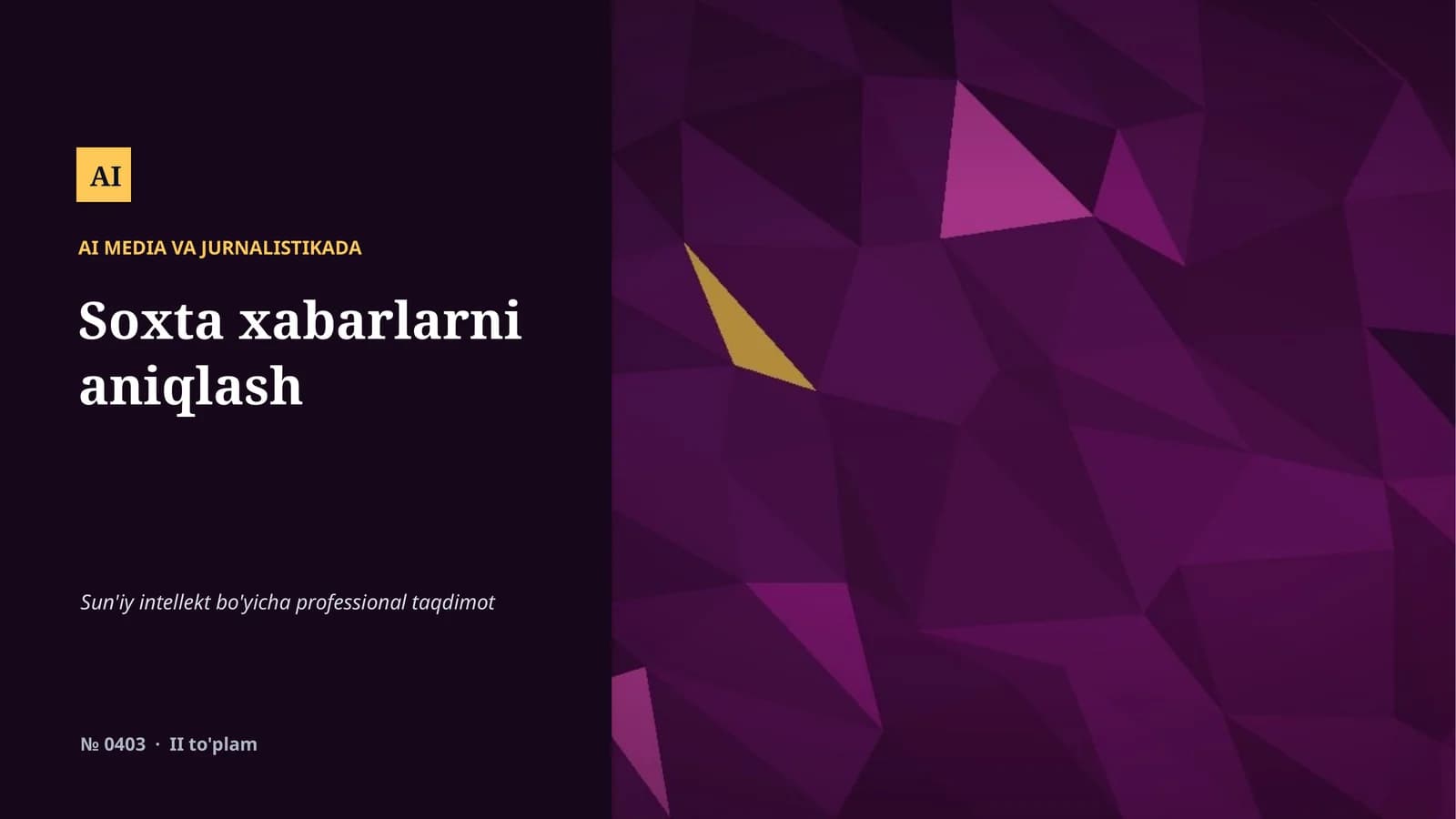AI MEDIA VA JURNALISTIKADA Soxta xabarlarni aniqlash