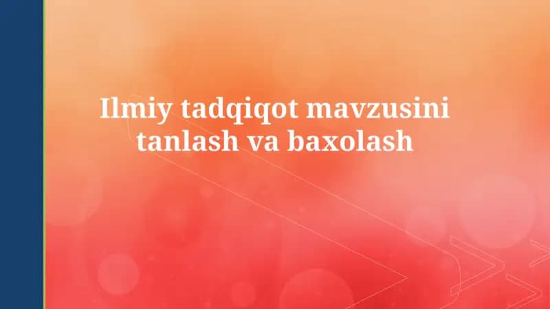 Ilmiy tadqiqot mavzusini tanlashvabaxolash