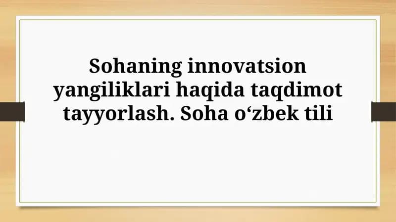 Sohaning innovatsion yangiliklari