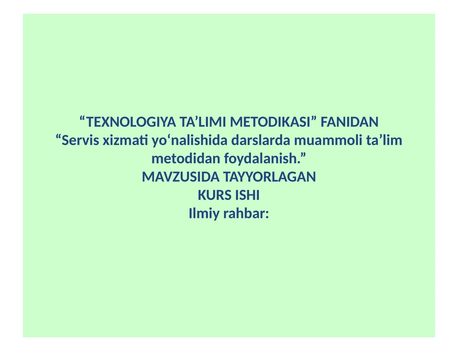 TEXNOLOGIYA TA’LIMI METODIKASI