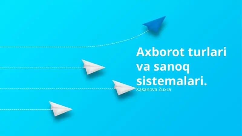 Axborot turlari va sanoq sistemalari