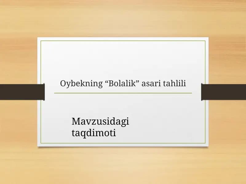 Oybekning “Bolalik” asari tahlili