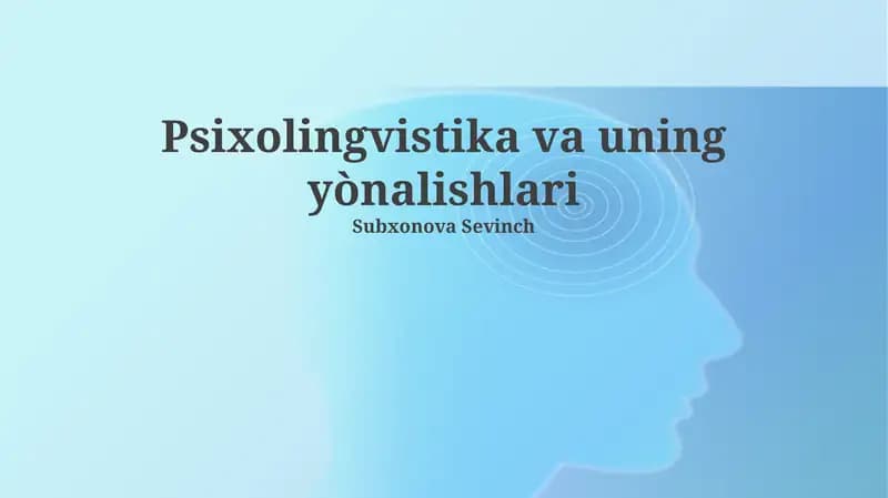 Psixolingvistika va uning yònalishlari