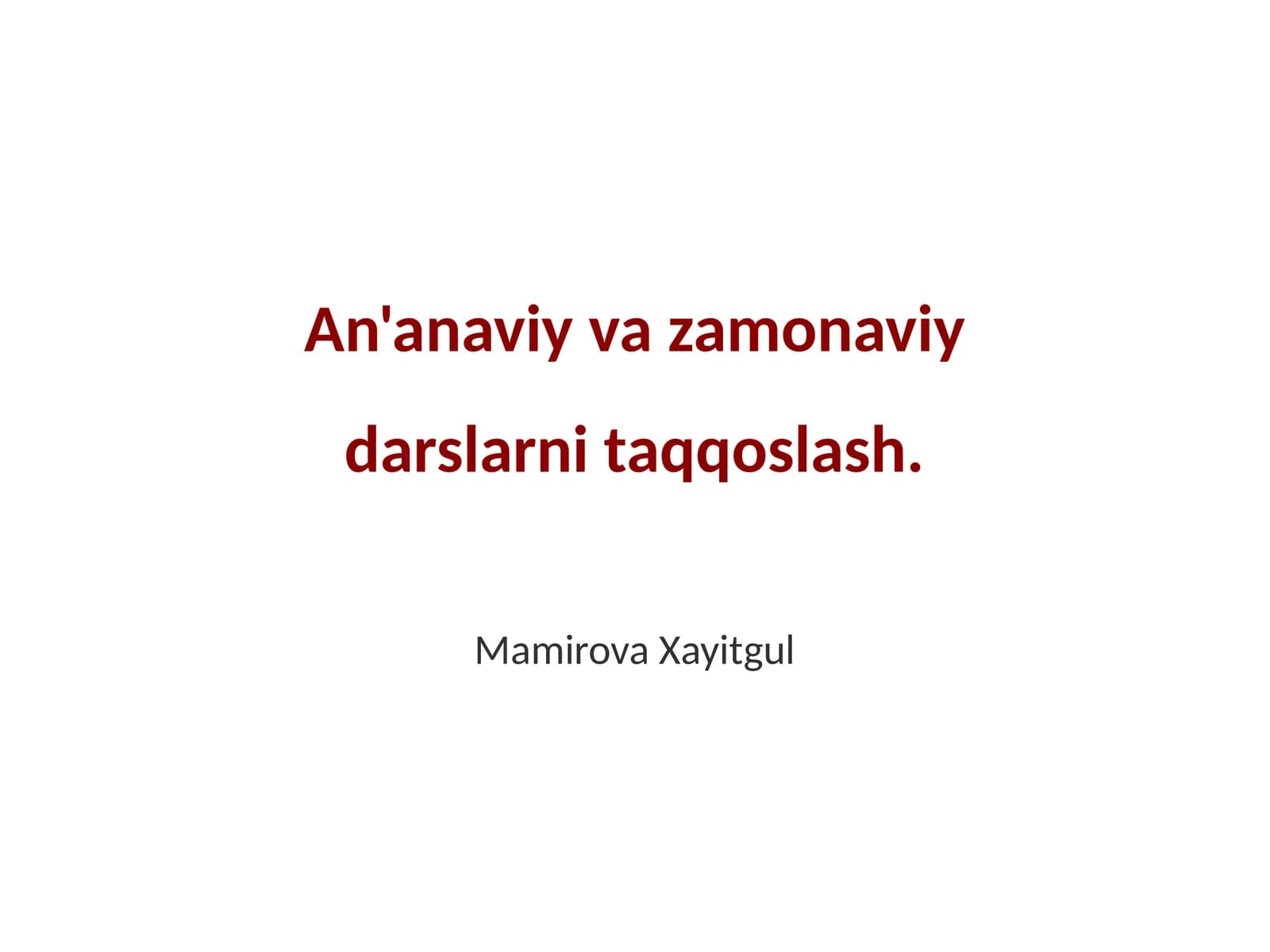 An'anaviy va zamonaviy darslarni taqqoslash