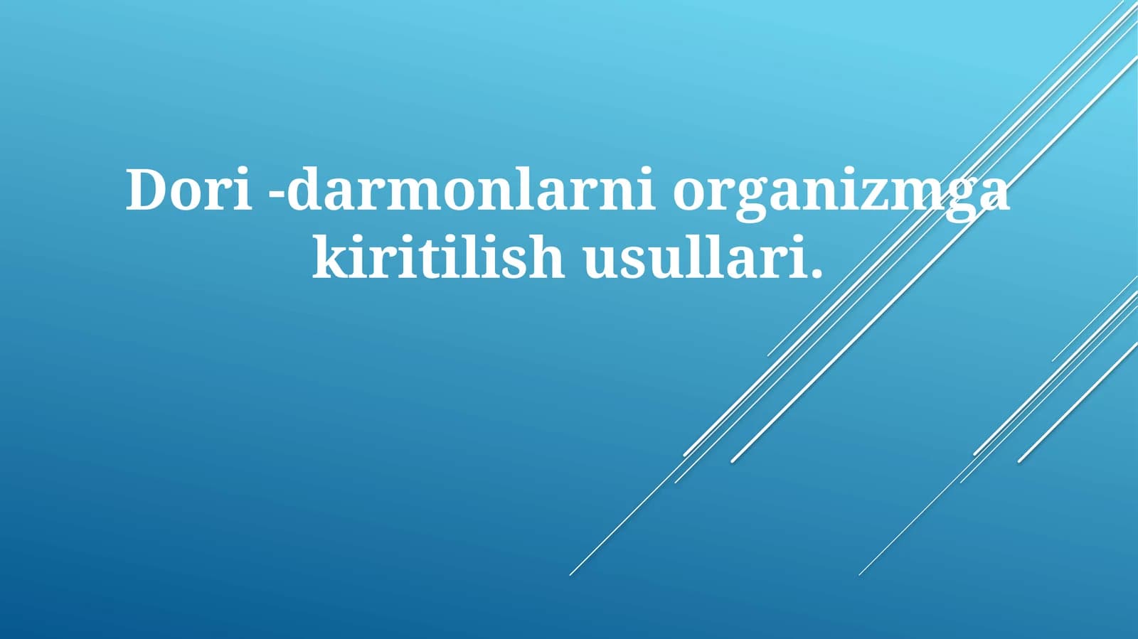 Dori-darmonlarniorganizmgakiritilishusullari