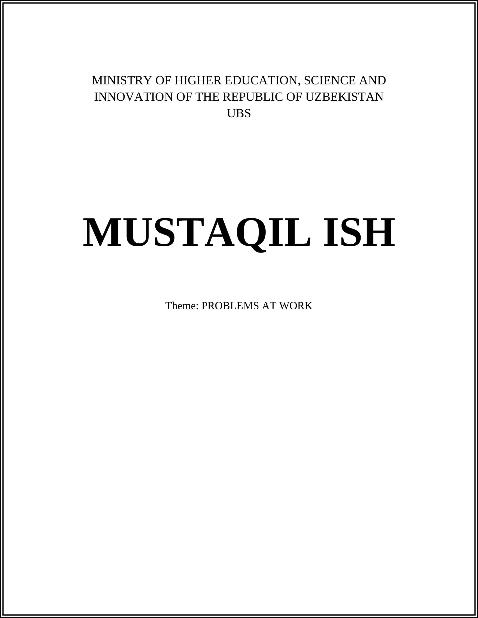 MUSTAQIL ISH: PROBLEMS AT WORK