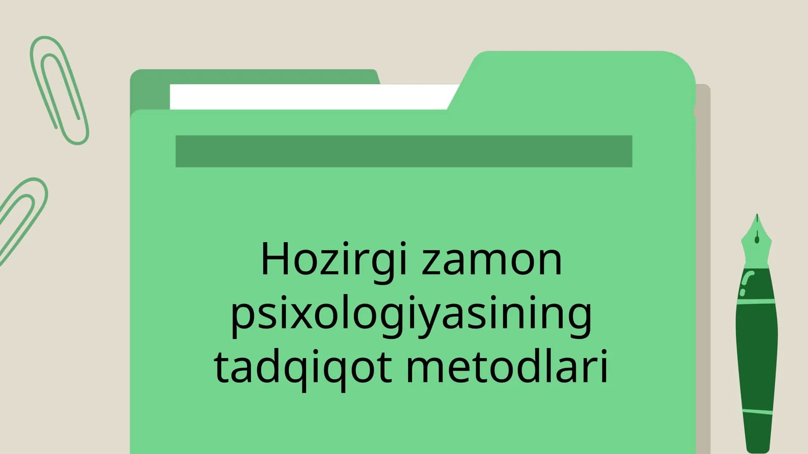 Hozirgi zamon psixologiyasining tadqiqot metodlari