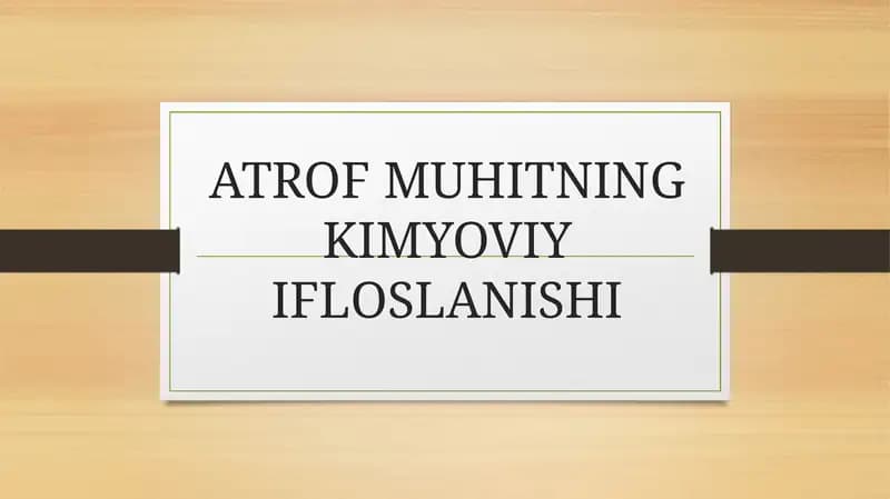 ATROF MUHITNING KIMYOVIY IFLOSLANISHI