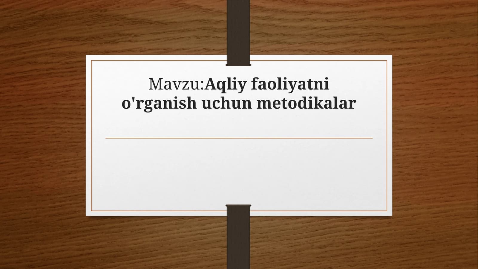 Aqliy faoliyatni o'rganish uchun metodikalar mavzusida tayyor taqdimot