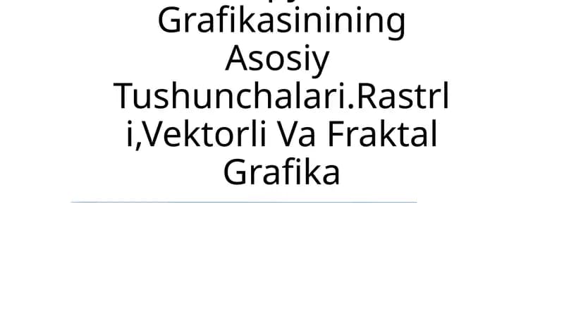 Kompyuter Grafikasinining Asosiy Tushunchalari