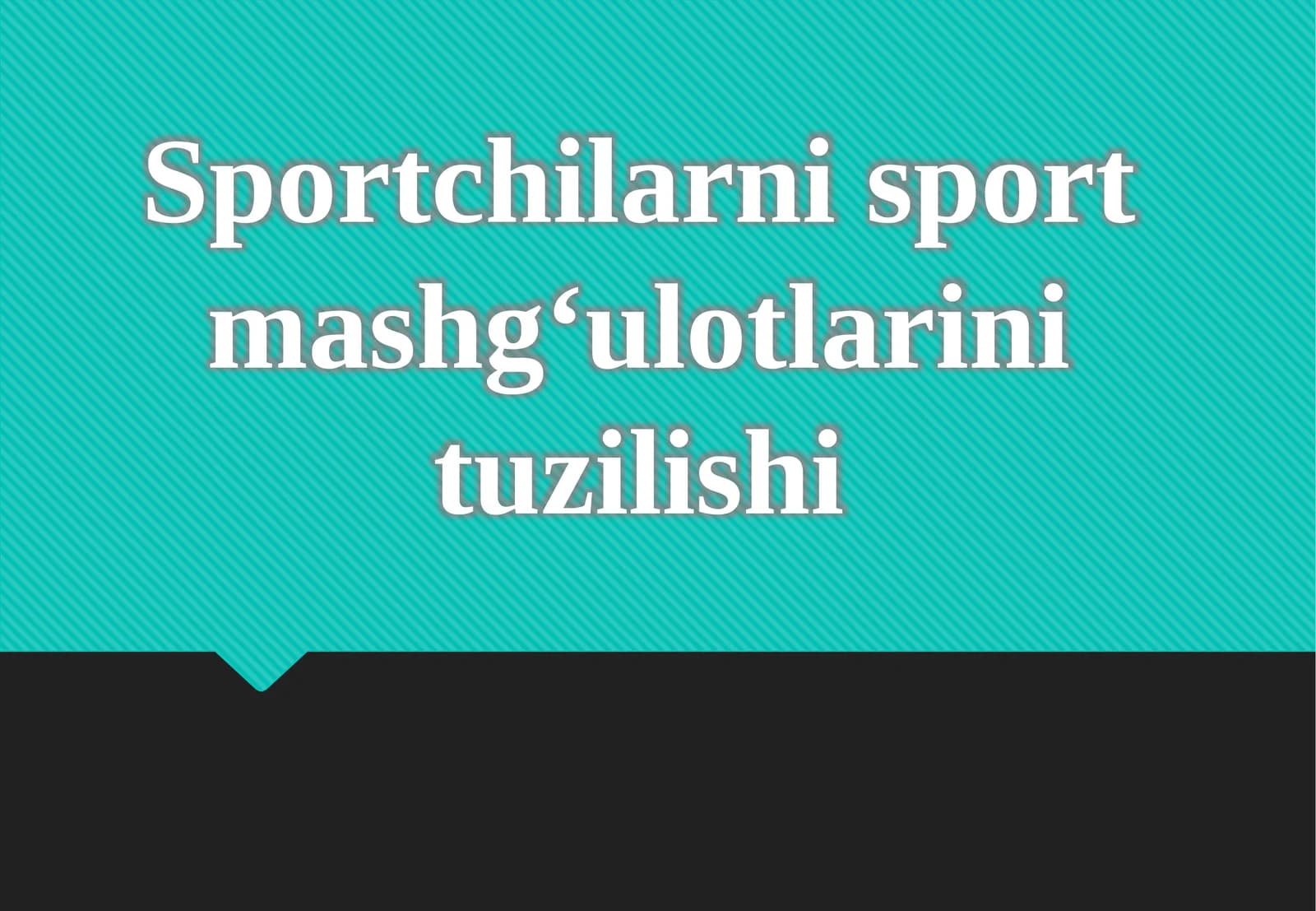 Sportchilarni sport mashg‘ulotlari tuzilishi