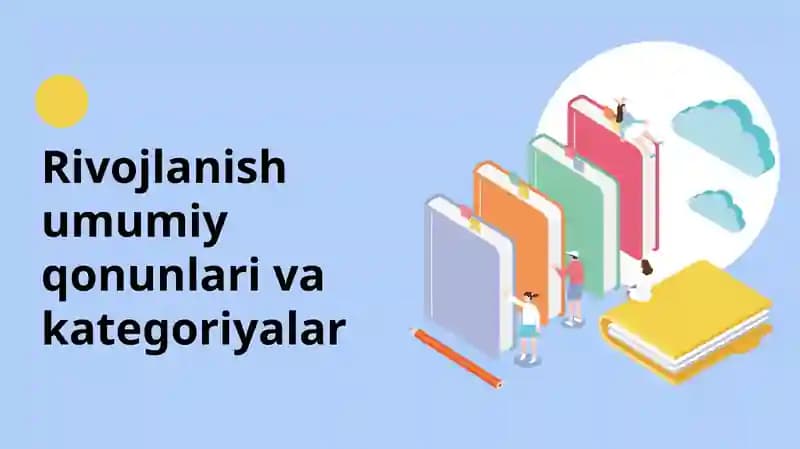 Rivojlanish umumiy qonunlari va kategoriyalar