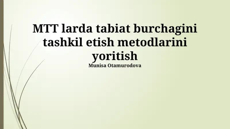 MTT larda tabiat burchagini tashkil etish metodlarini yoritish