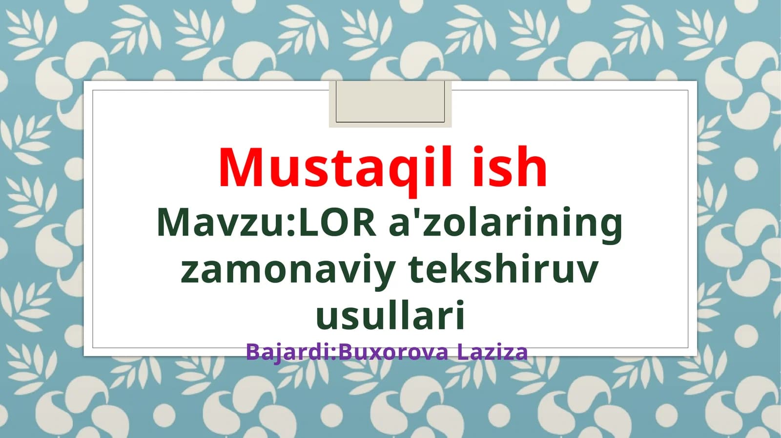 LOR a'zolarining zamonaviy tekshiruvsullari