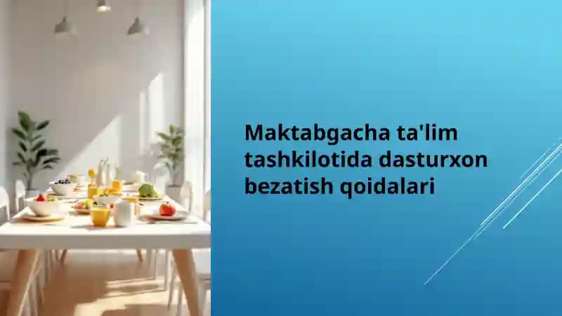 Maktabgacha ta'lim tashkilotida dasturxon bezatish qoidalari