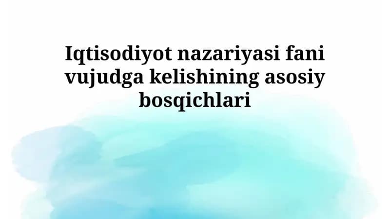 Iqtisodiyot nazariyasi fani vujudga kelishining asosiy bosqichlari