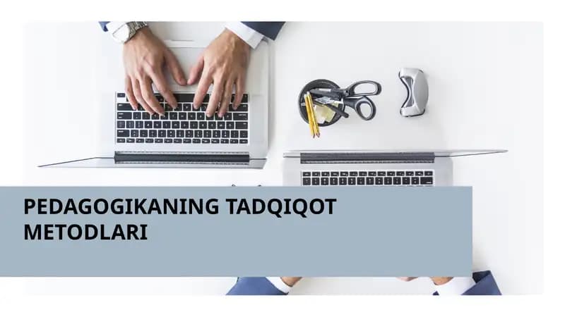 PEDAGOGIKANING TADQIQOT METODLARI