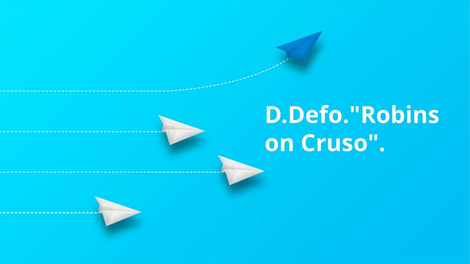 D.Defo."Robinson Cruso"