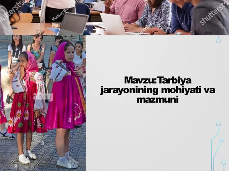 Tarbiya jarayonining mohiyati va mazmuni
