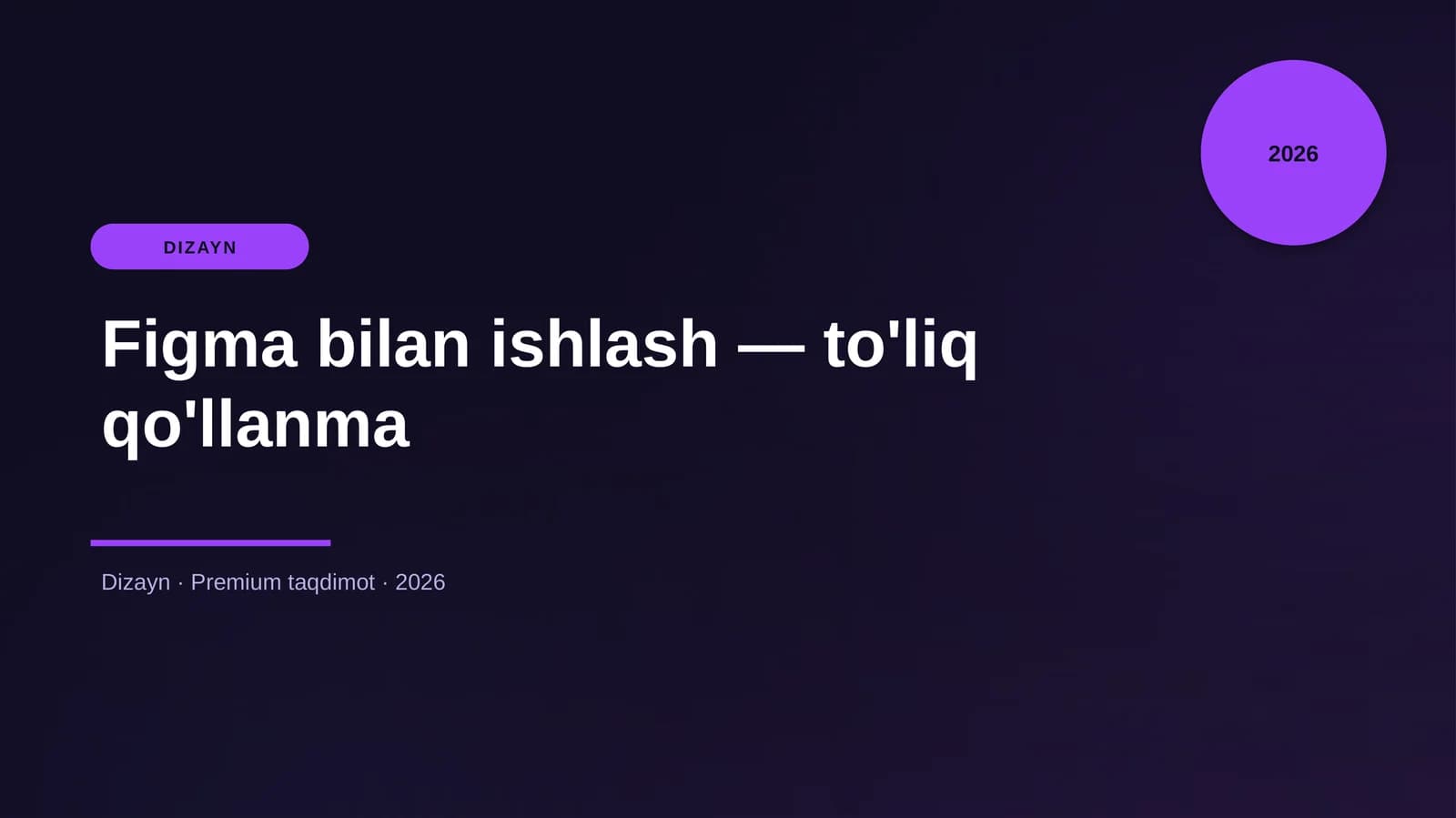 Figma bilan ishlash — to'liq qo'llanma