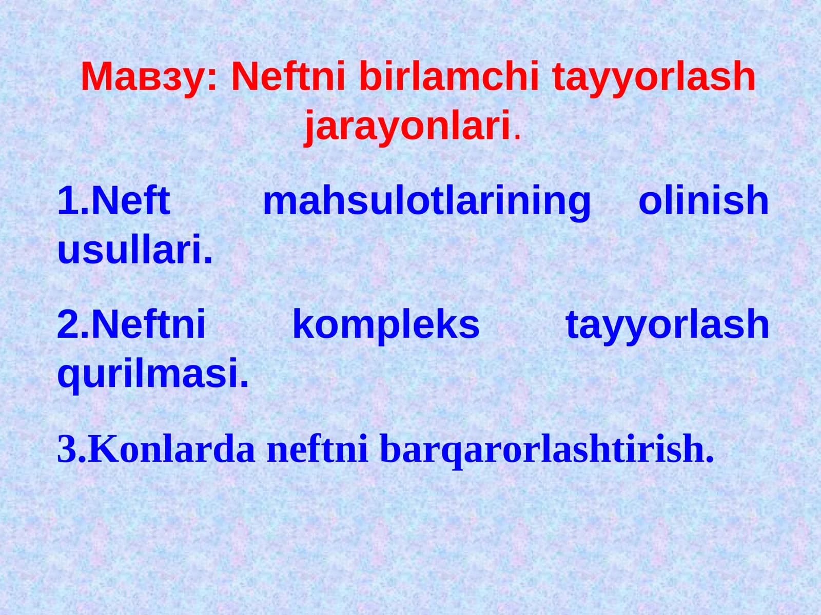Neftni birlamchi tayyorlash jarayonlari