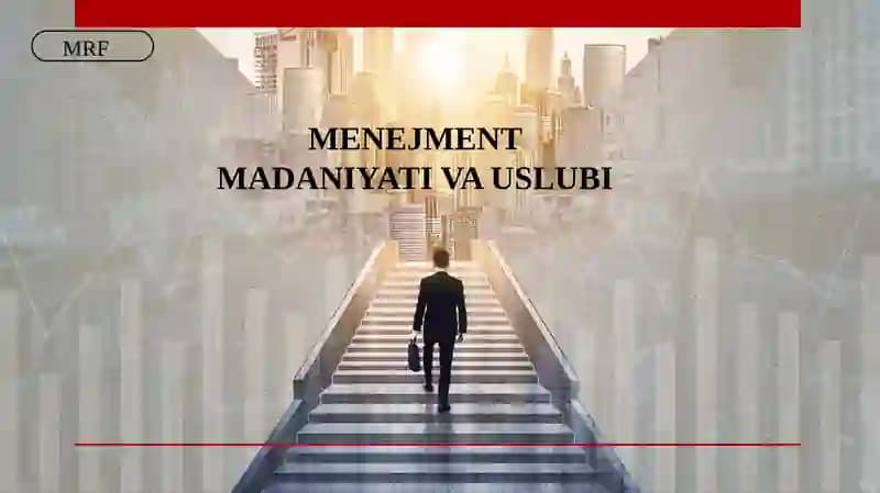 MENEJMENT MADANIYATI VA USLUBI