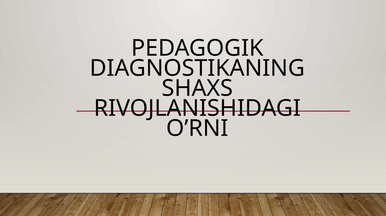 Pedagogik diagnostikaning shaxs rivojlanishidagi oʼrni