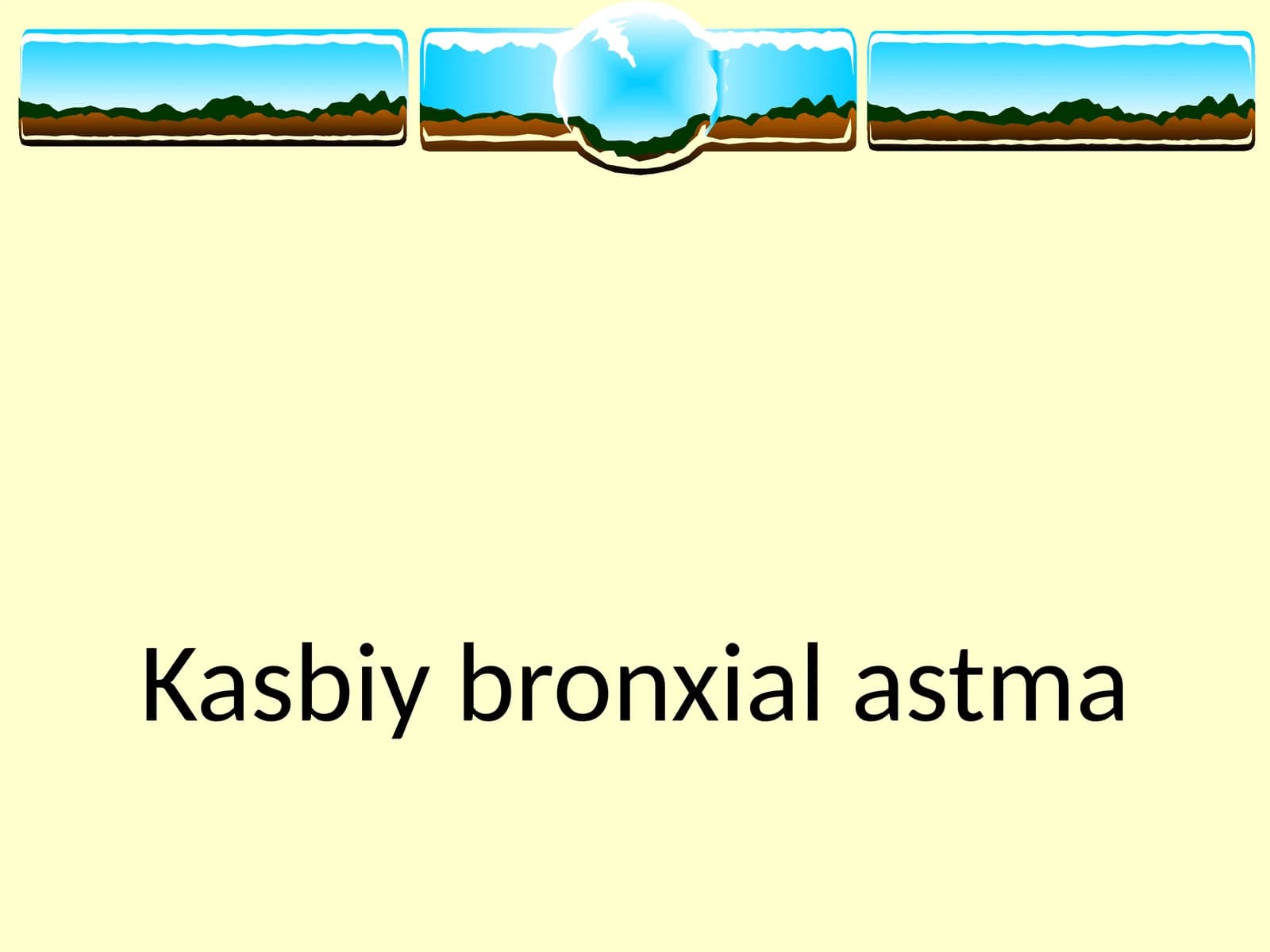 BRONXIAL ASTMA (BA)