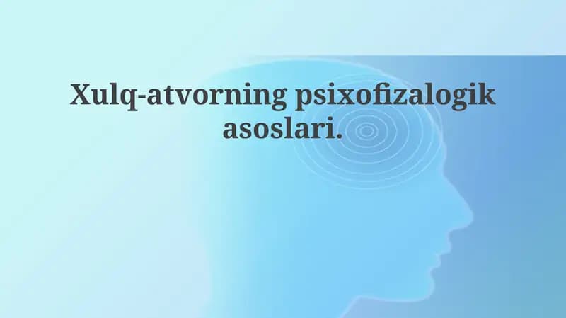 Xulq-atvorning psixofiziologik asoslari