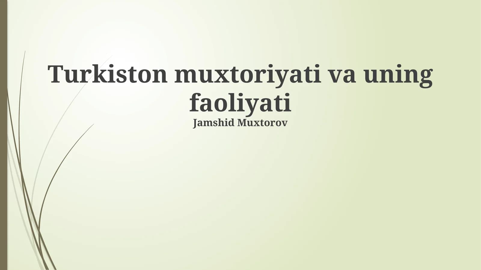 Turkiston muxtoriyati va uning faoliyati