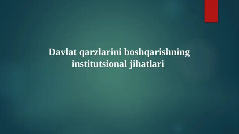 Davlat qarzlarini boshqarishning institutsional jihatlari