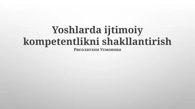 Yoshlarda ijtimoiy kompetentlikni shakllantirish