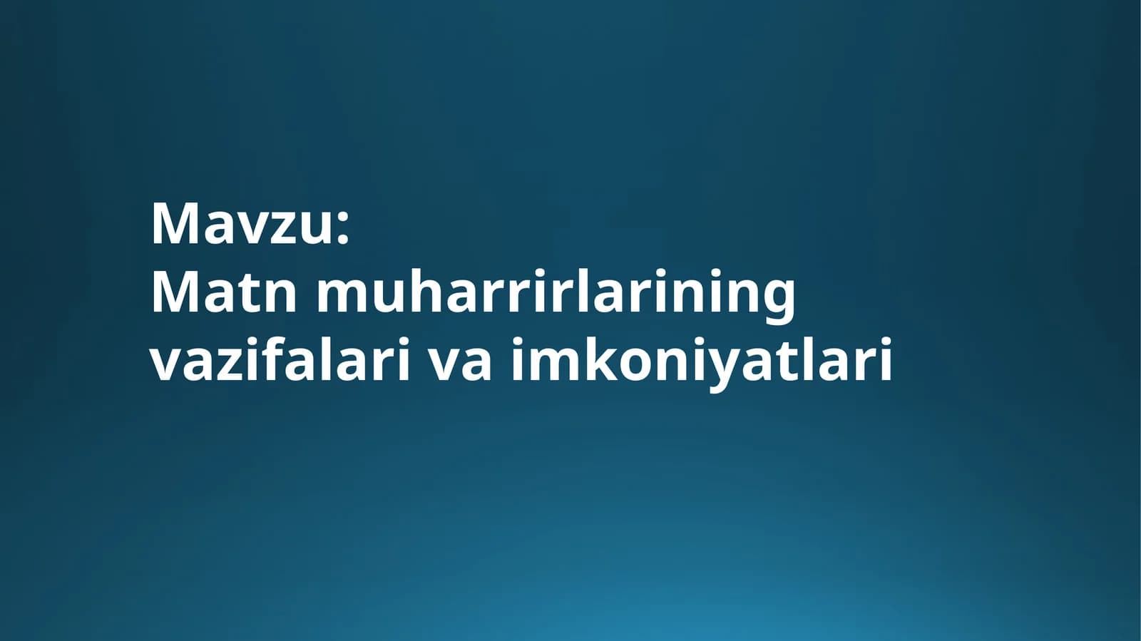 Matn muharrirlarining vazifalari va imkoniyatlari