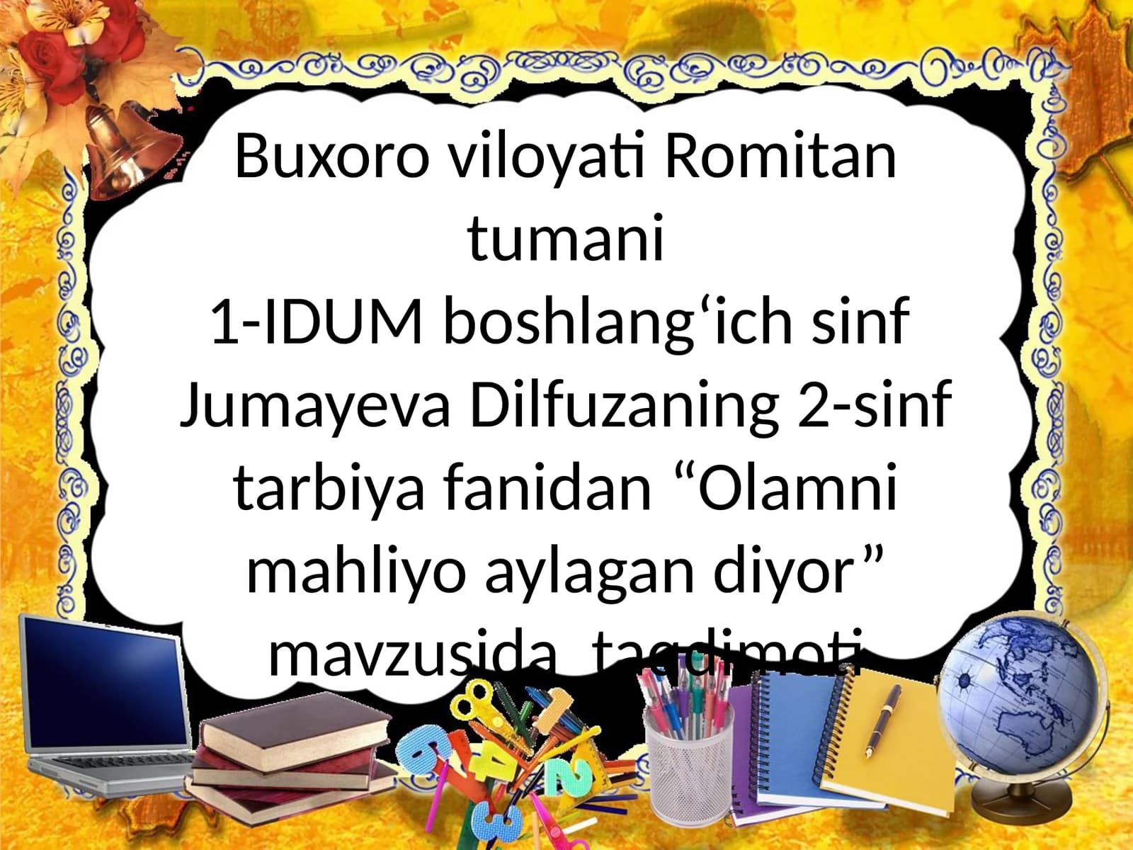 “Olamni mahliyo aylagan diyor” mavzusida taqdimoti