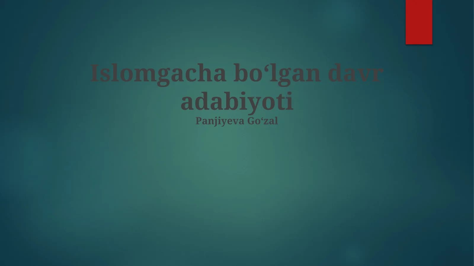 Islomgacha bo‘lgan davr adabiyoti