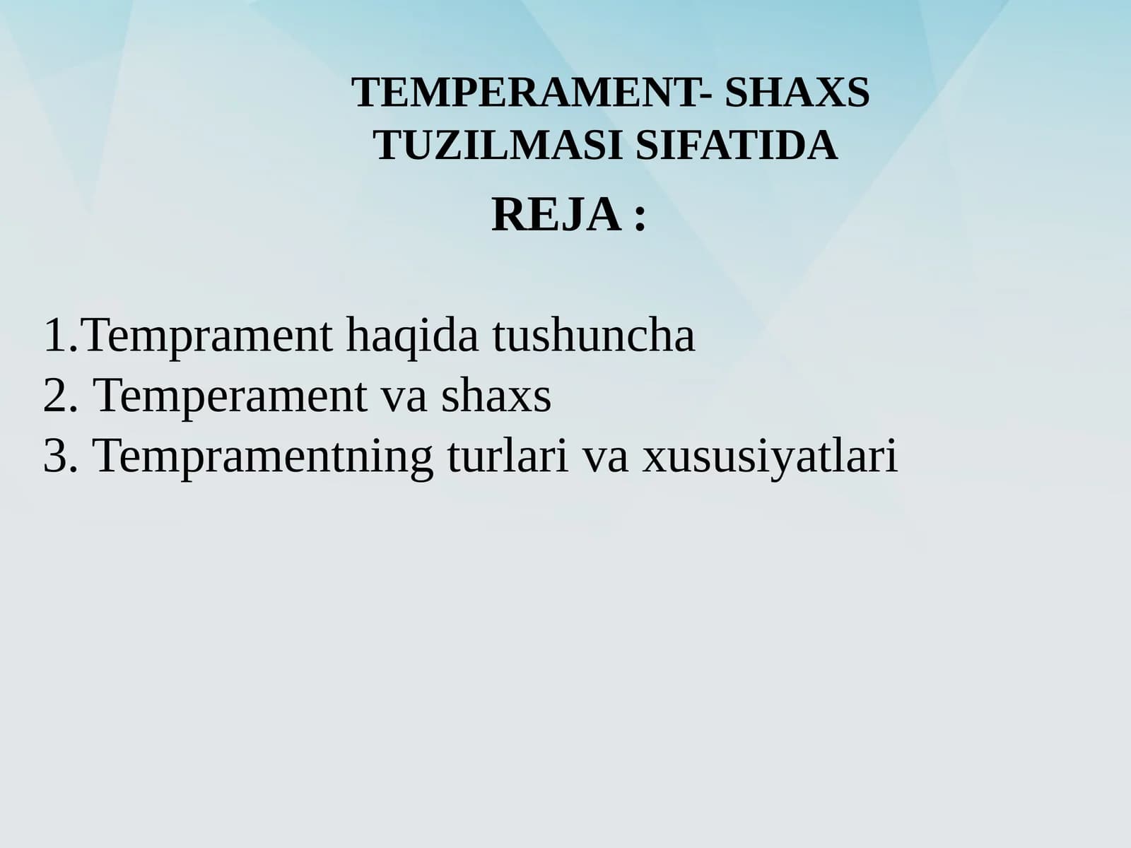TEMPERAMENT- SHAXS TUZILMASI SIFATIDA