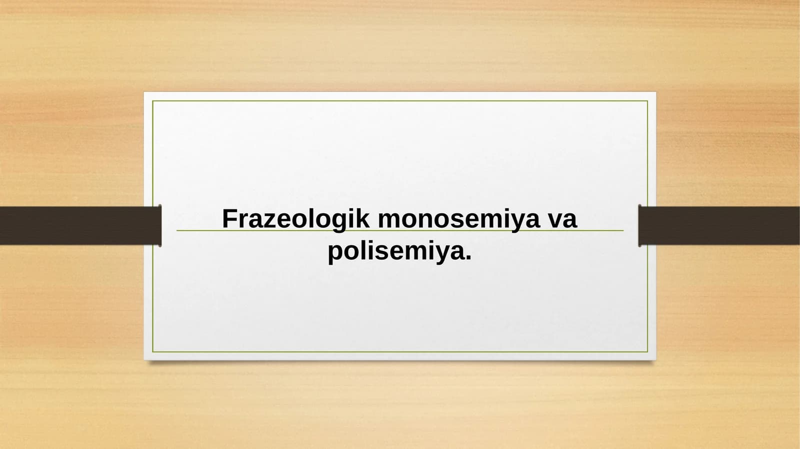 Frazeologik monosemiya va polisemiya