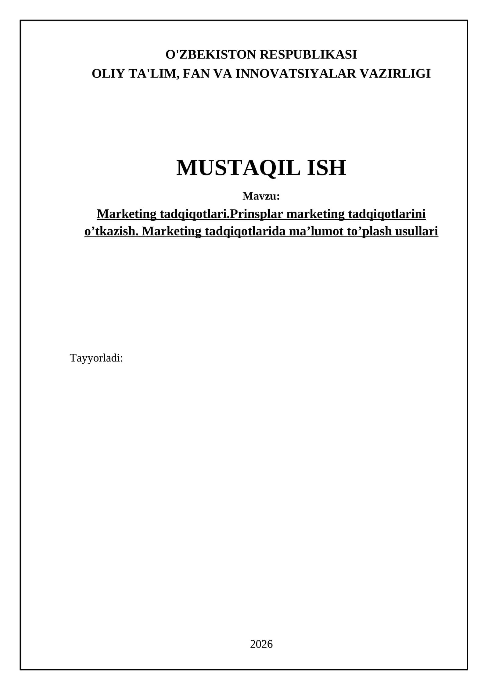 Marketing tadqiqotlari.Prinsplar marketing tadqiqotlarini o’tkazish. Marketing tadqiqotlarida ma’lumot to’plash usullari