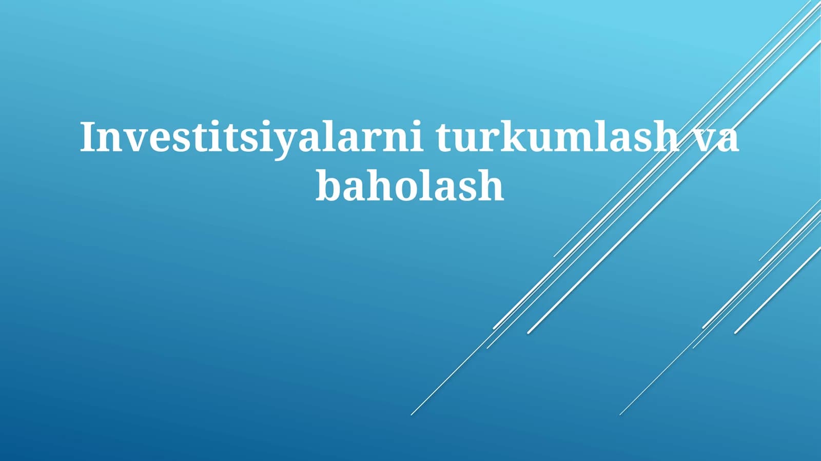 Investitsiyalarni turkumlash va baholash
