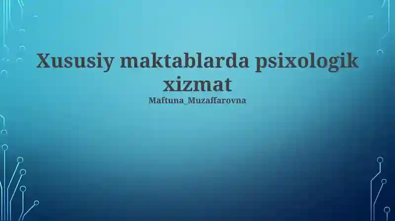 Xususiy maktablarda psixologik xizmat