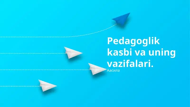 Pedagoglik kasbi va uning vazifalari