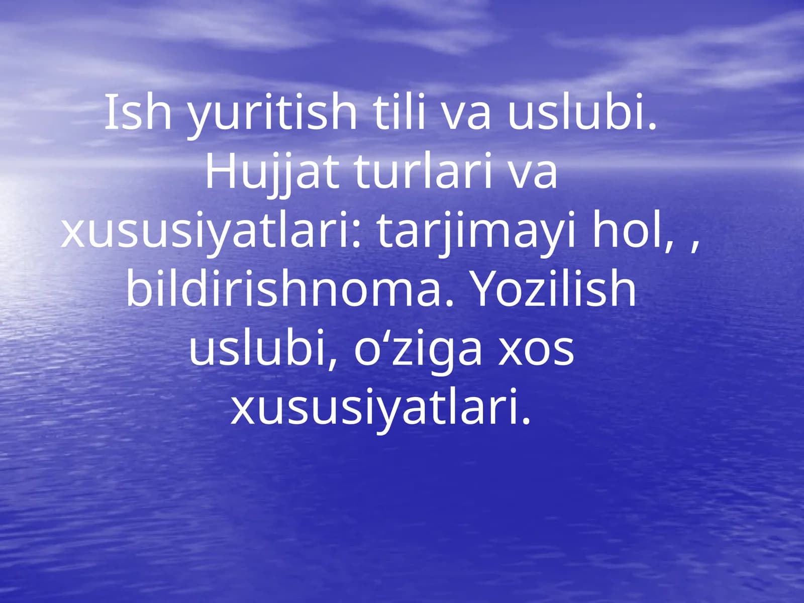 Hujjat turlari va xususiyatlari