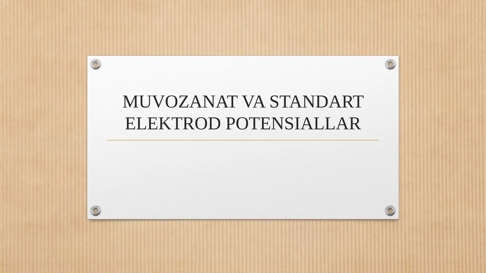 MUVOZANAT VA STANDART ELEKTROD POTENSIALLAR