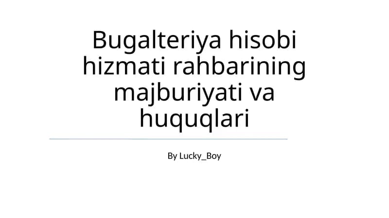 Bugalteriya hisobi hizmati rahbarining majburiyati va huquqlari